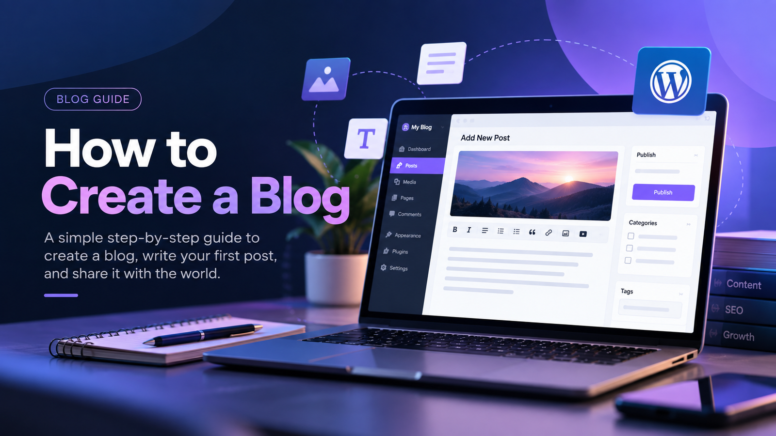 How to Create a Blog step-by-step guide with WordPress blog editor on laptop